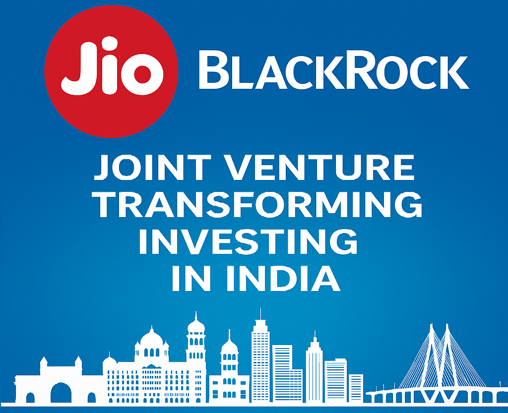 Jio BlackRock – The Game Changer for Indian Wealth Investing